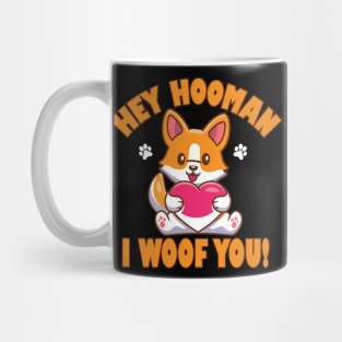 Het Hooman I Woof You Mug